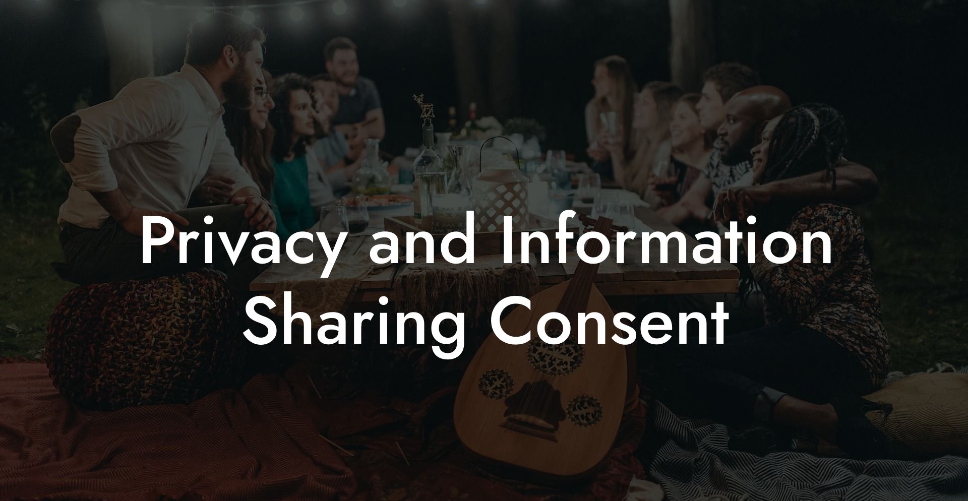 Privacy and Information Sharing Consent