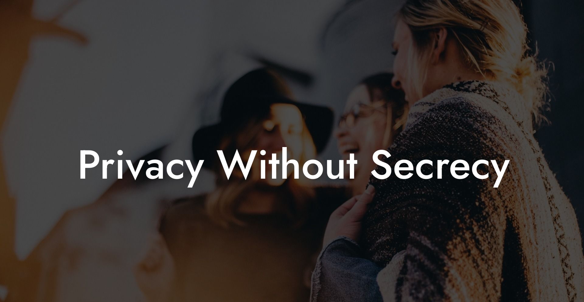 Privacy Without Secrecy