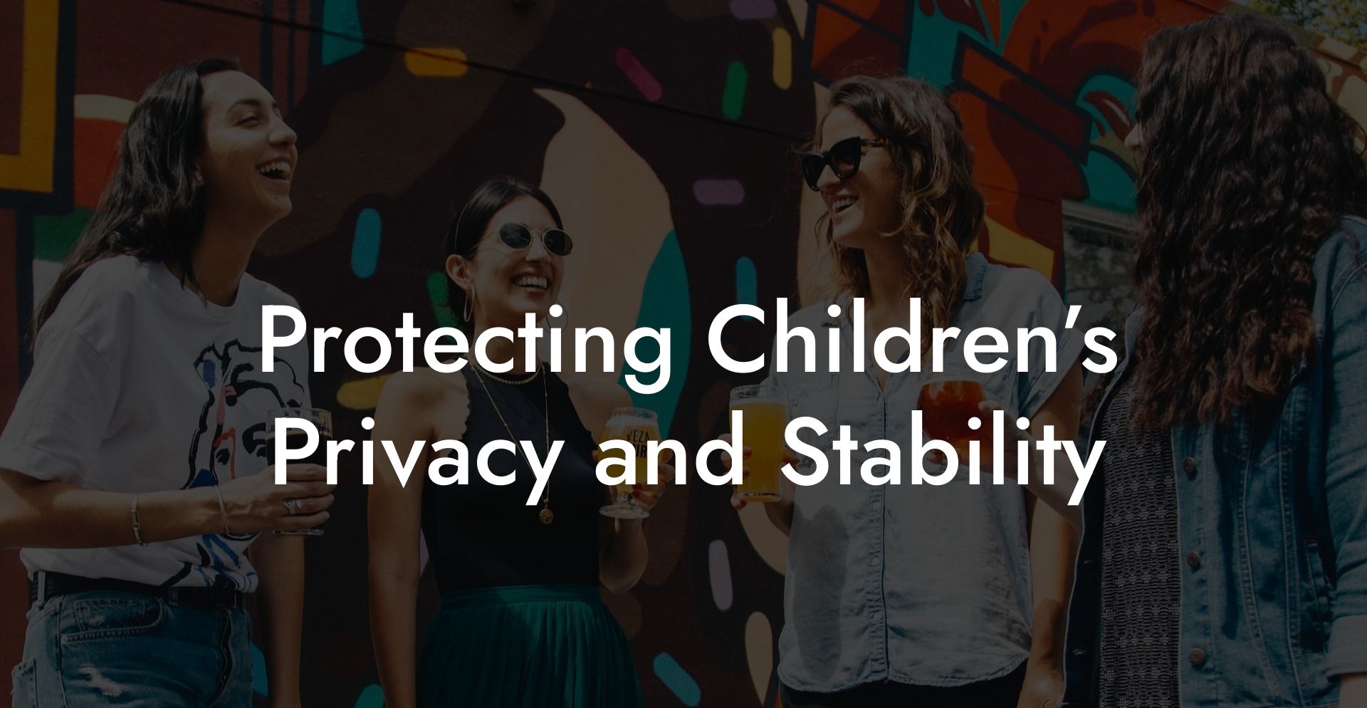 Protecting Children’s Privacy and Stability