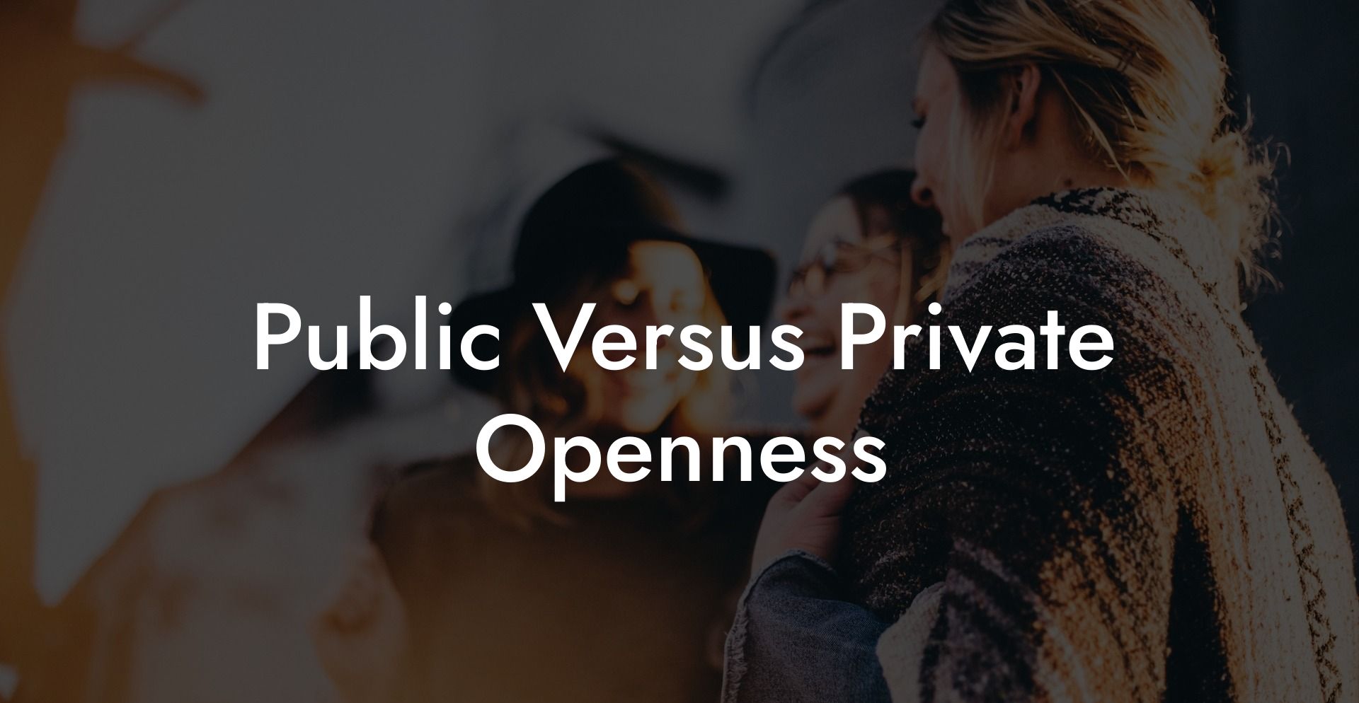 Public Versus Private Openness