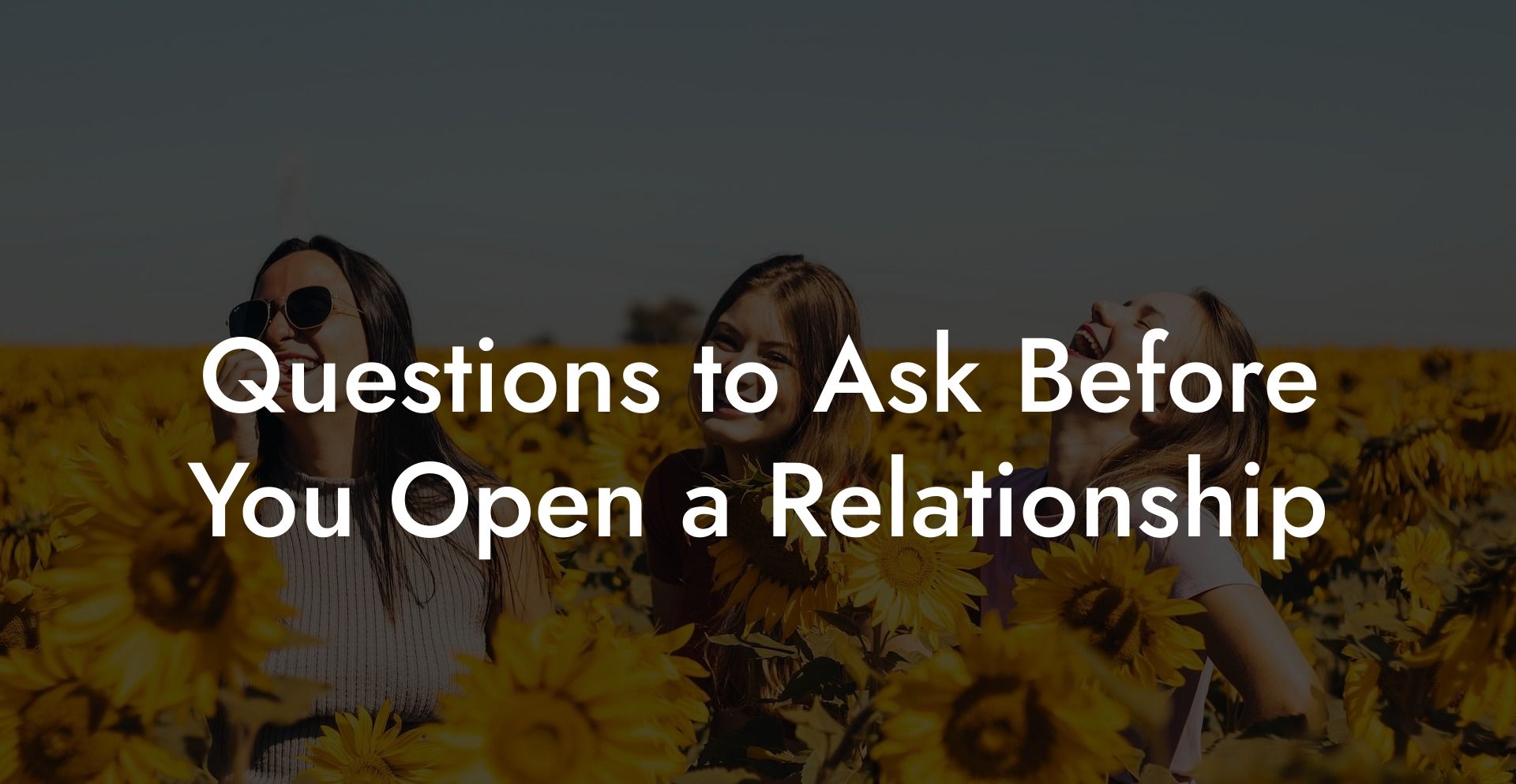 Questions to Ask Before You Open a Relationship