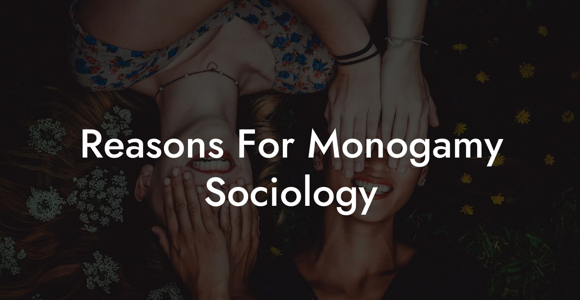 Reasons For Monogamy Sociology