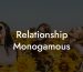 Relationship Monogamous