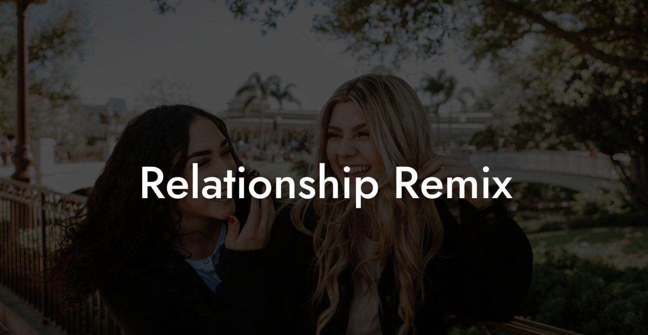 Relationship Remix