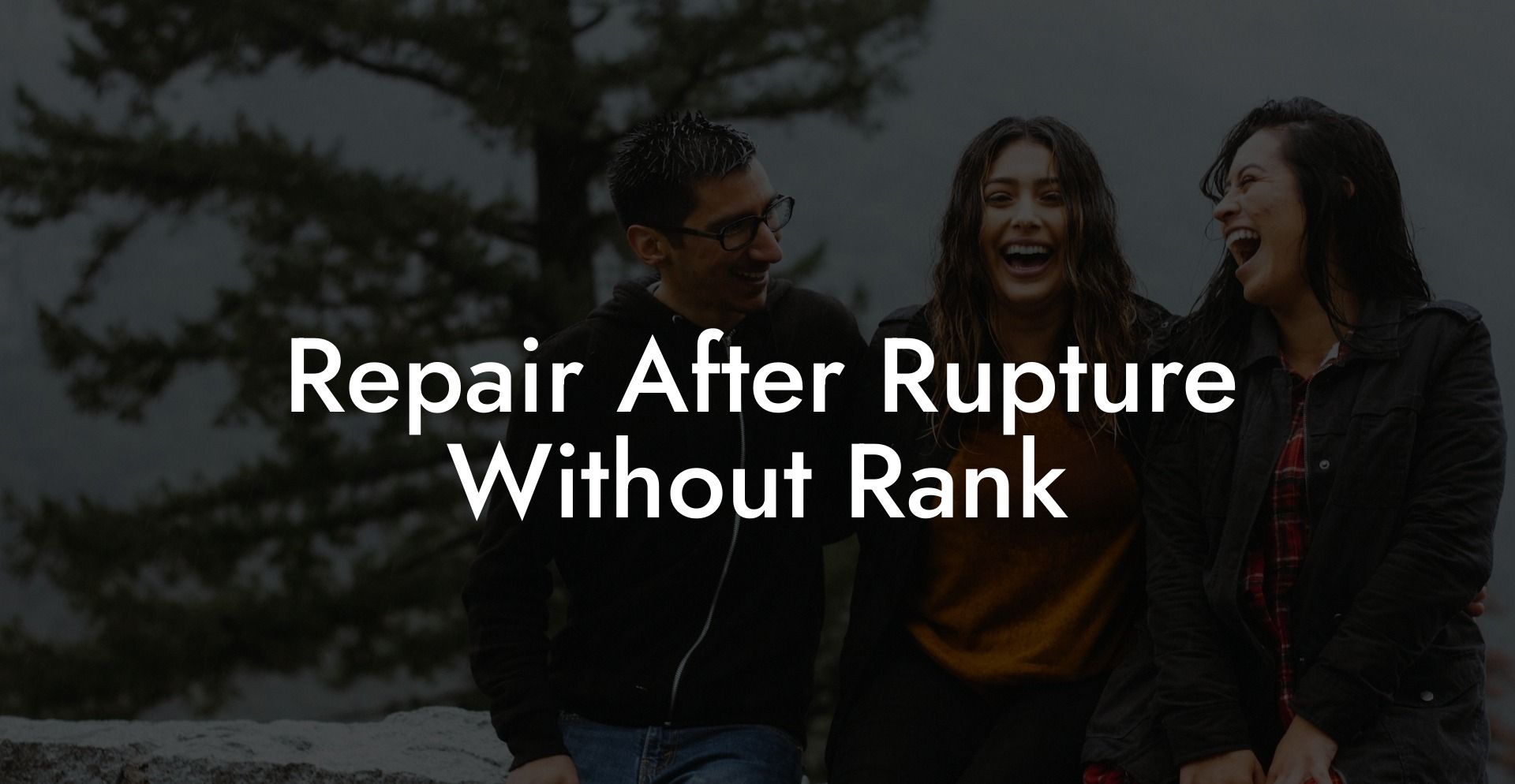 Repair After Rupture Without Rank