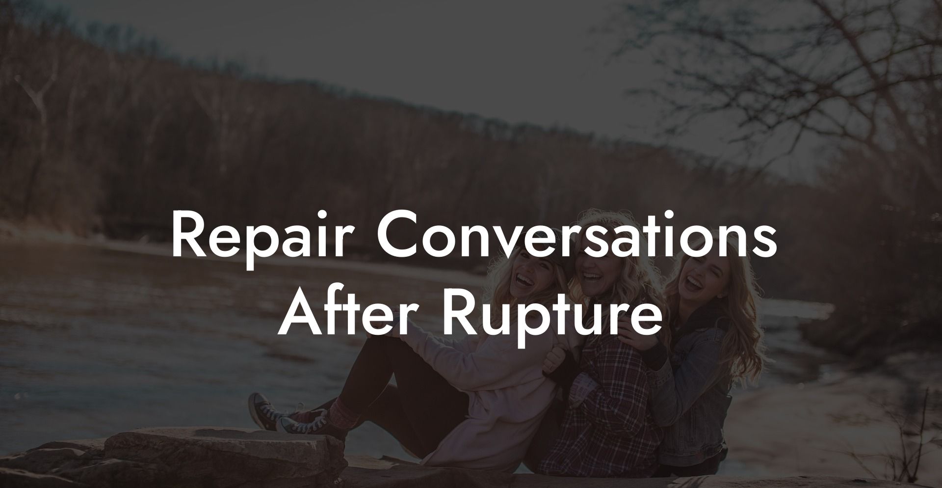 Repair Conversations After Rupture
