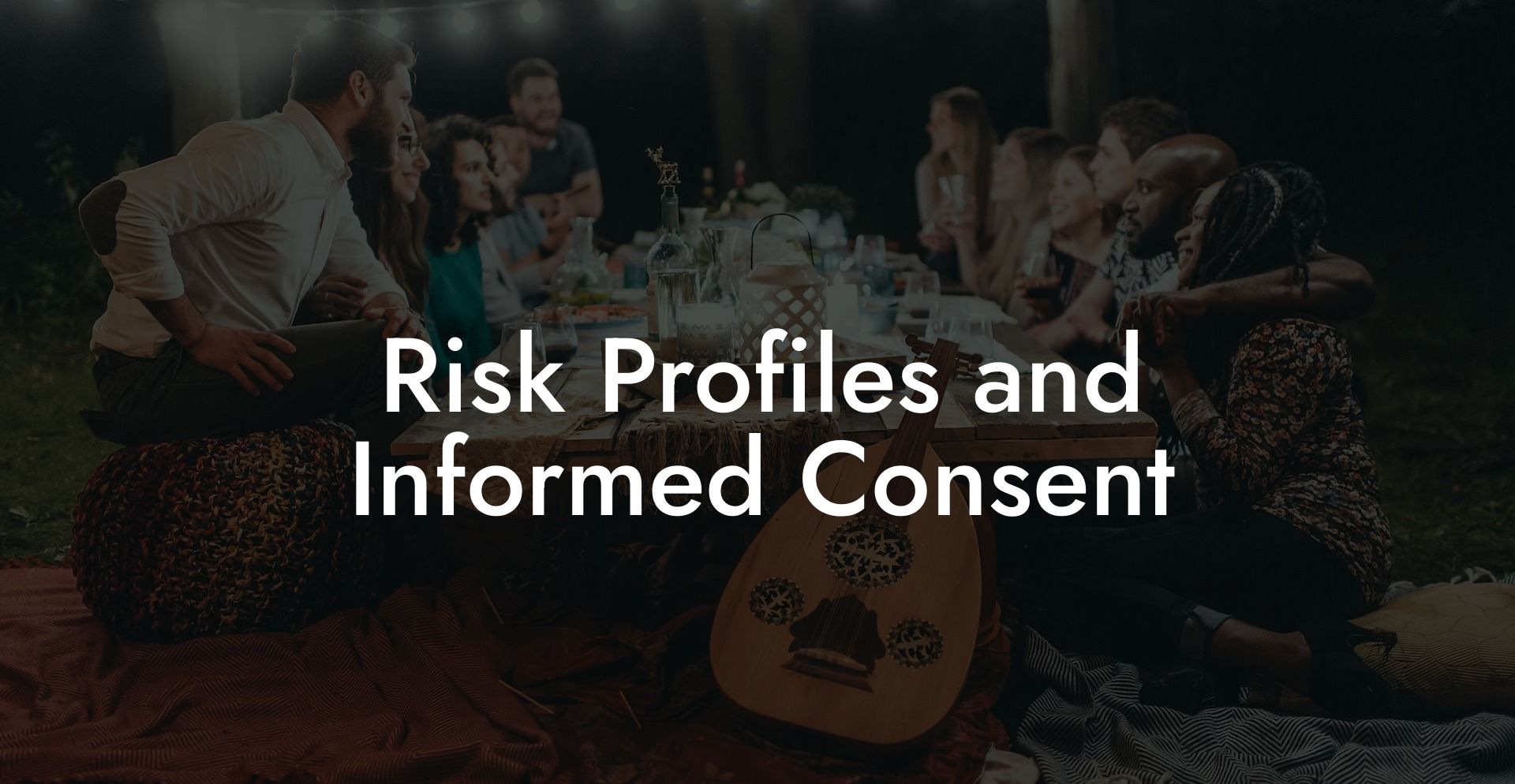 Risk Profiles and Informed Consent