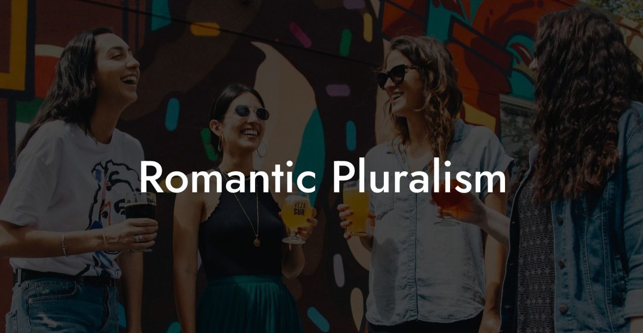 Romantic Pluralism