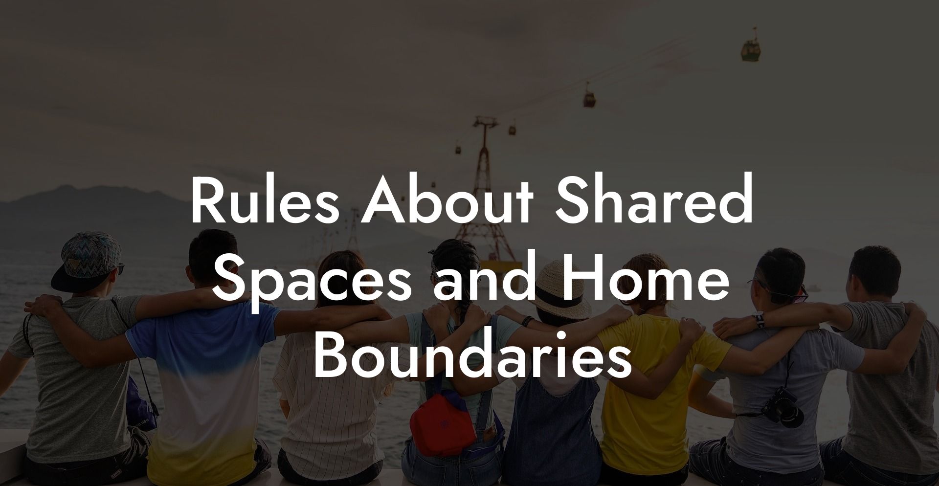Rules About Shared Spaces and Home Boundaries
