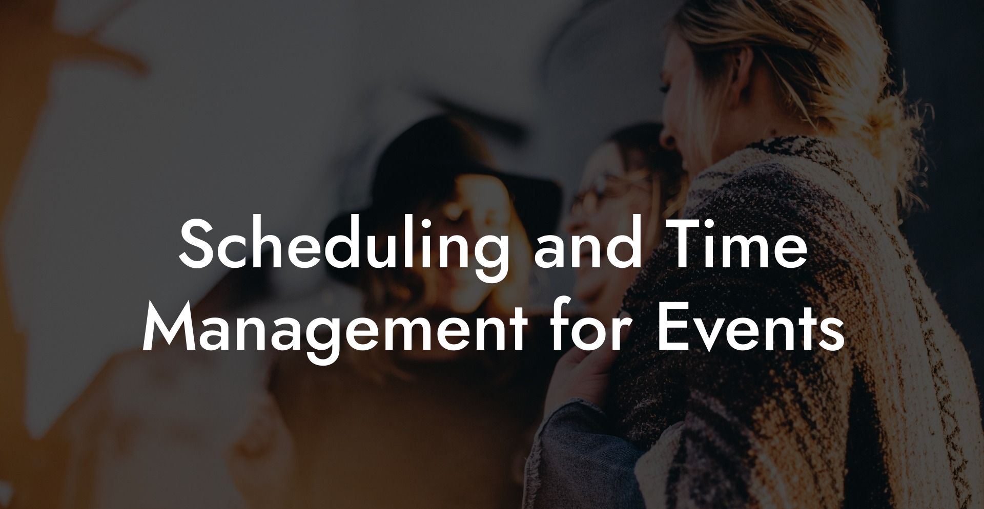 Scheduling and Time Management for Events