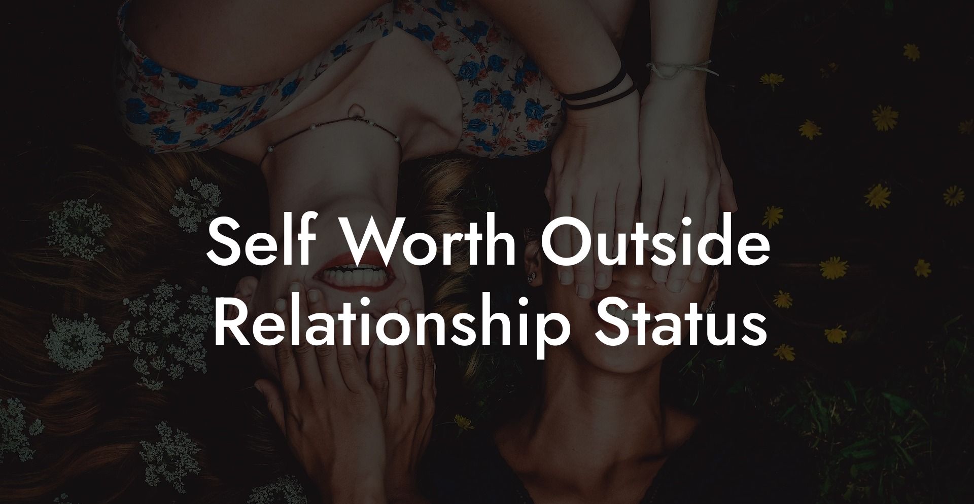 Self Worth Outside Relationship Status