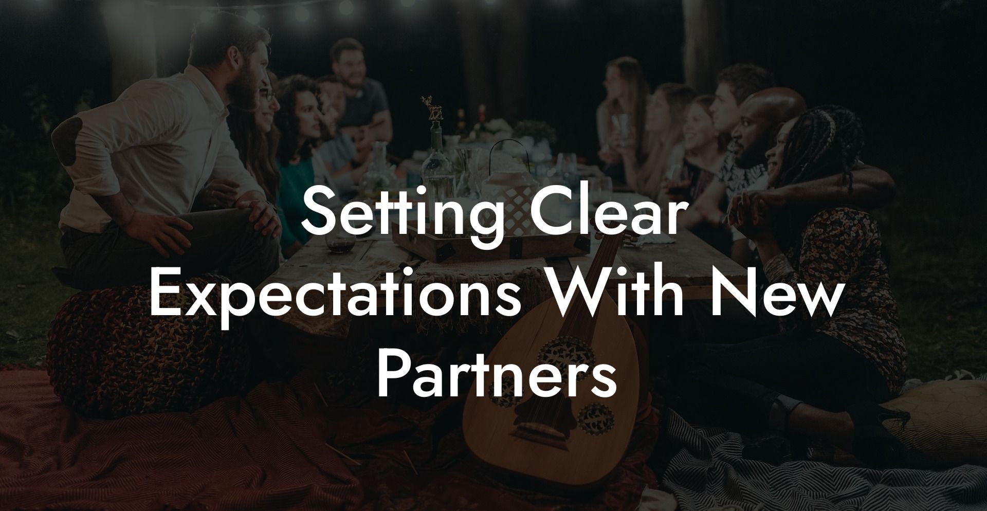 Setting Clear Expectations With New Partners