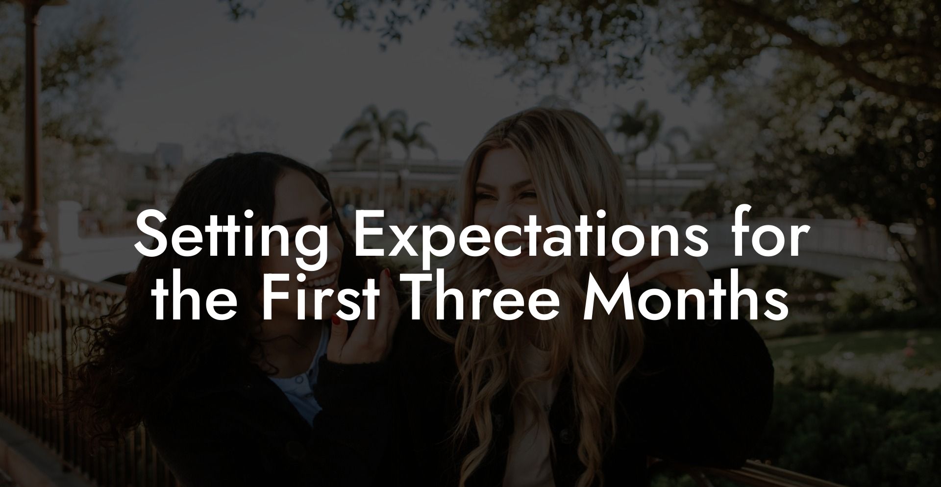 Setting Expectations for the First Three Months