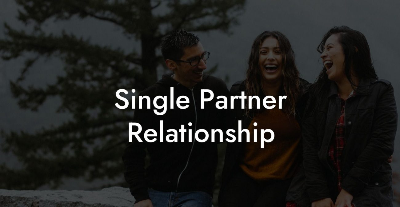 Single Partner Relationship