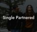 Single Partnered