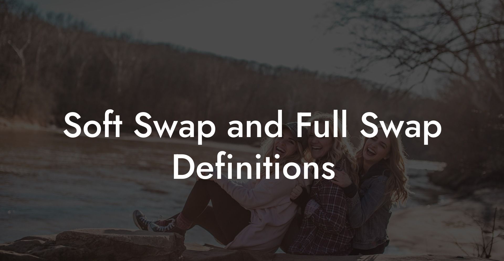 Soft Swap and Full Swap Definitions