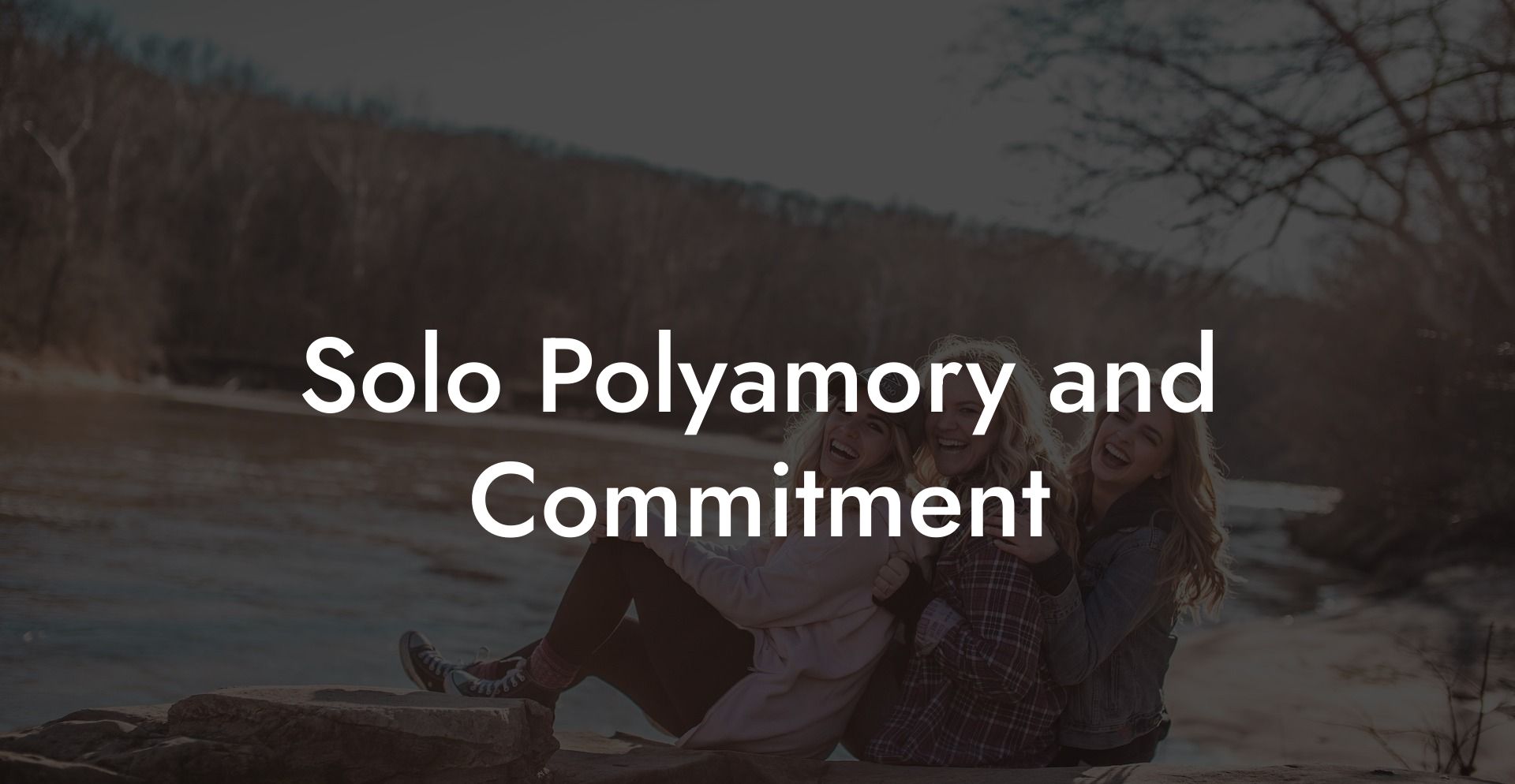 Solo Polyamory and Commitment