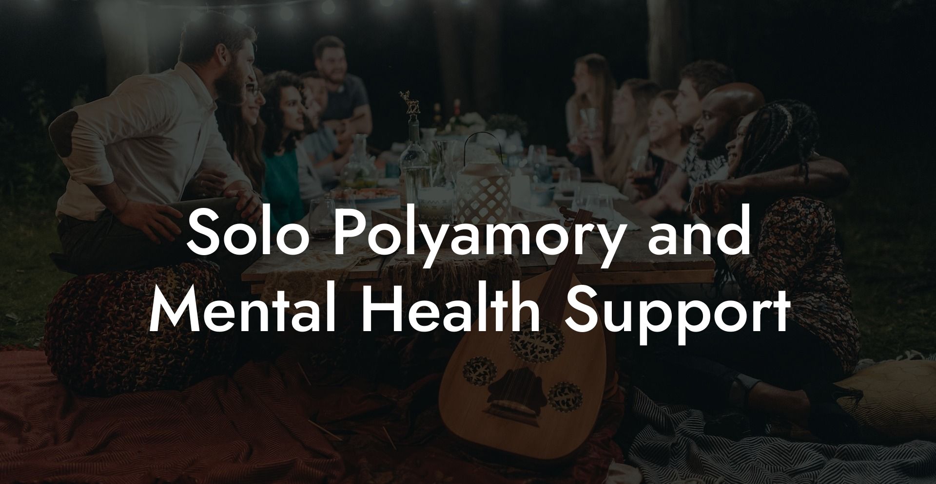 Solo Polyamory and Mental Health Support