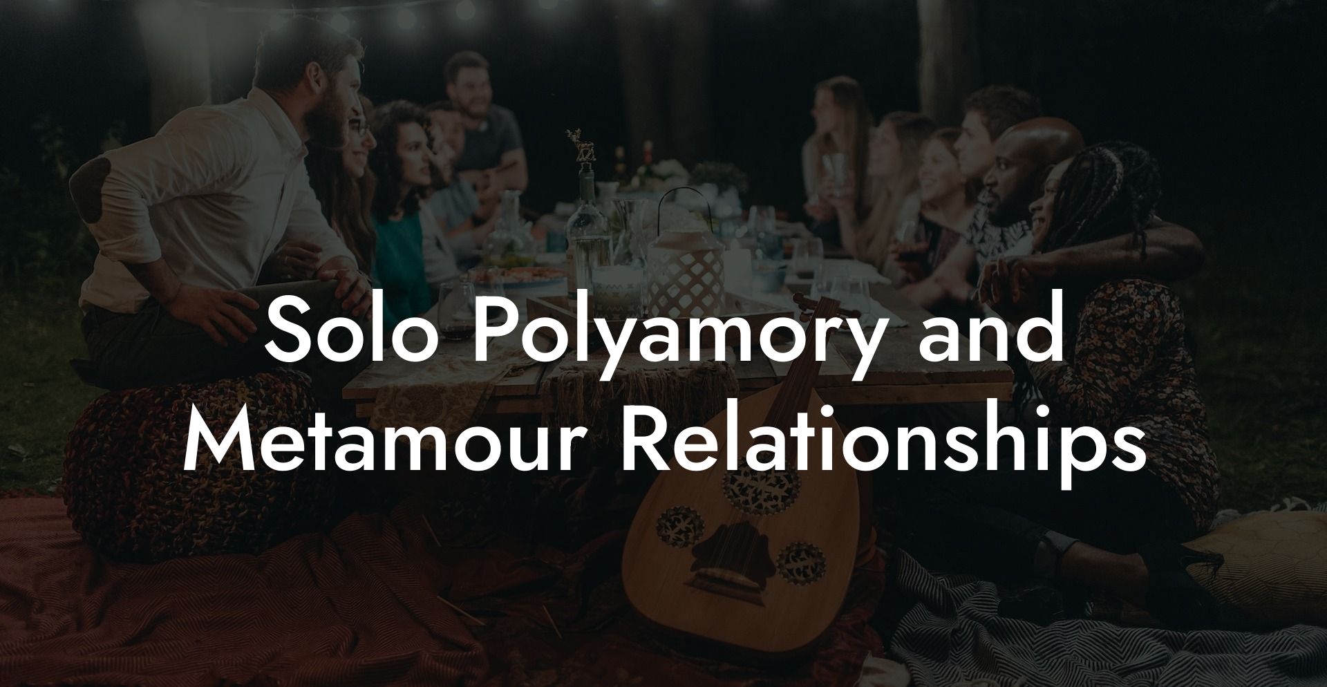 Solo Polyamory and Metamour Relationships