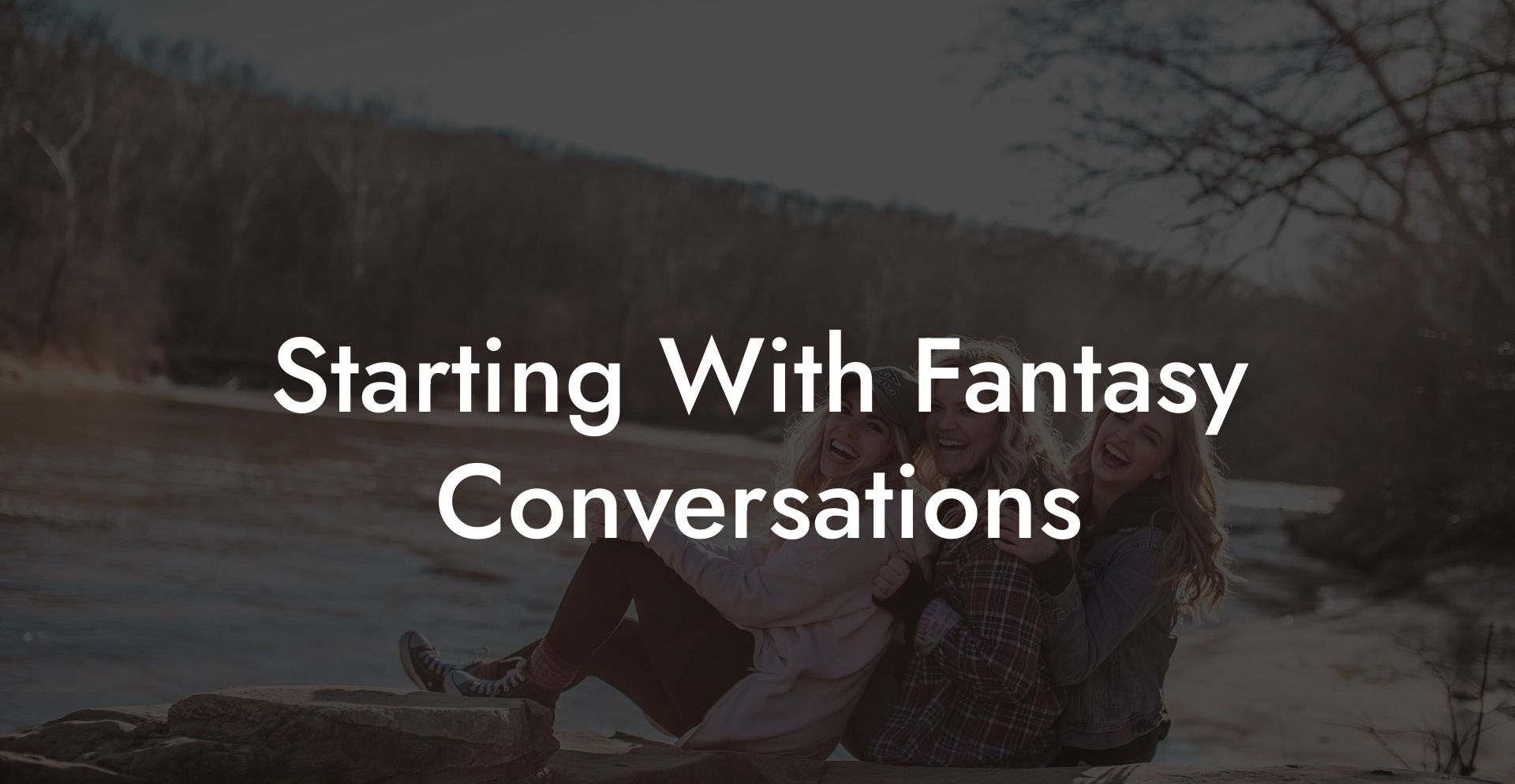 Starting With Fantasy Conversations