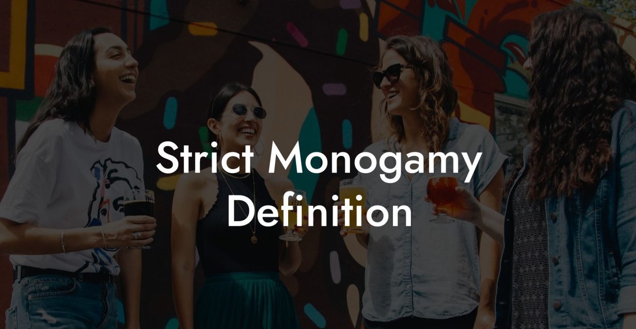 Strict Monogamy Definition