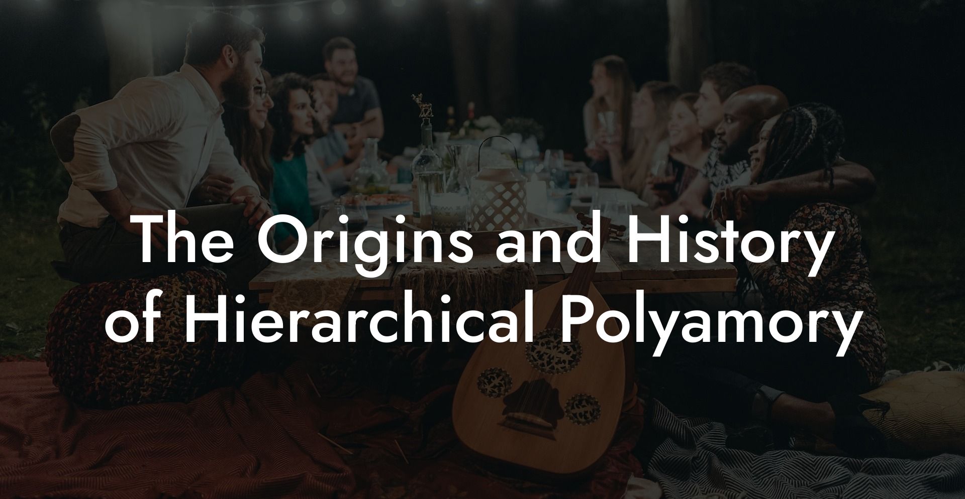 The Origins and History of Hierarchical Polyamory