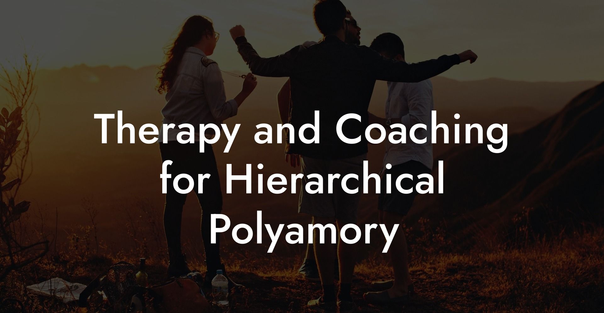Therapy and Coaching for Hierarchical Polyamory