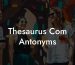 Thesaurus Com Antonyms