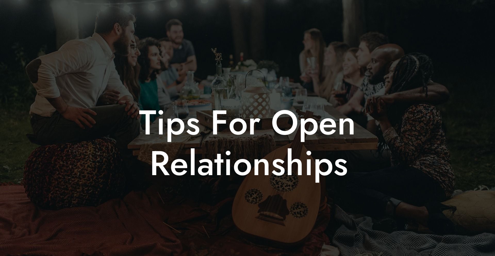 Tips For Open Relationships