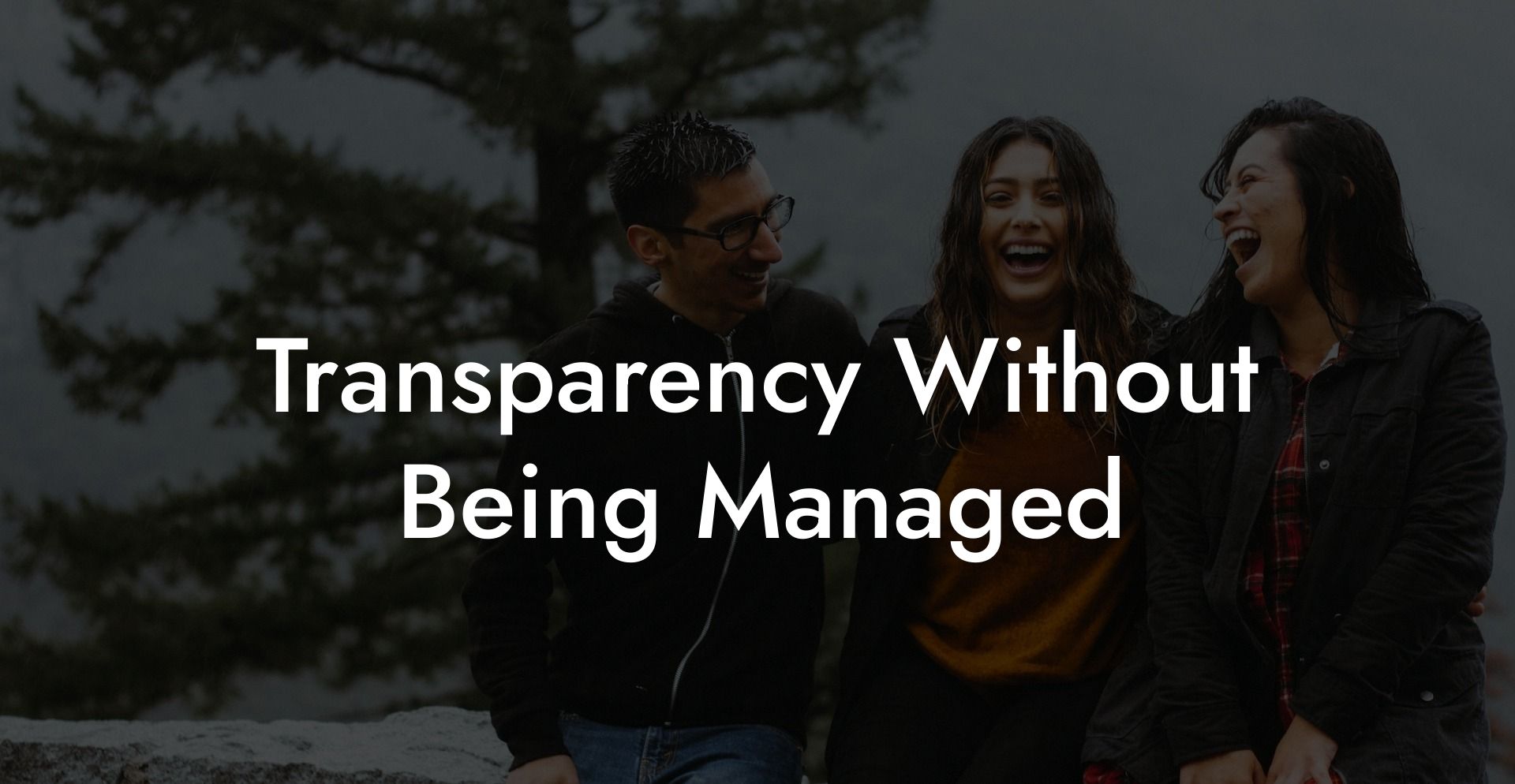 Transparency Without Being Managed