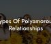 Types Of Polyamorous Relationships
