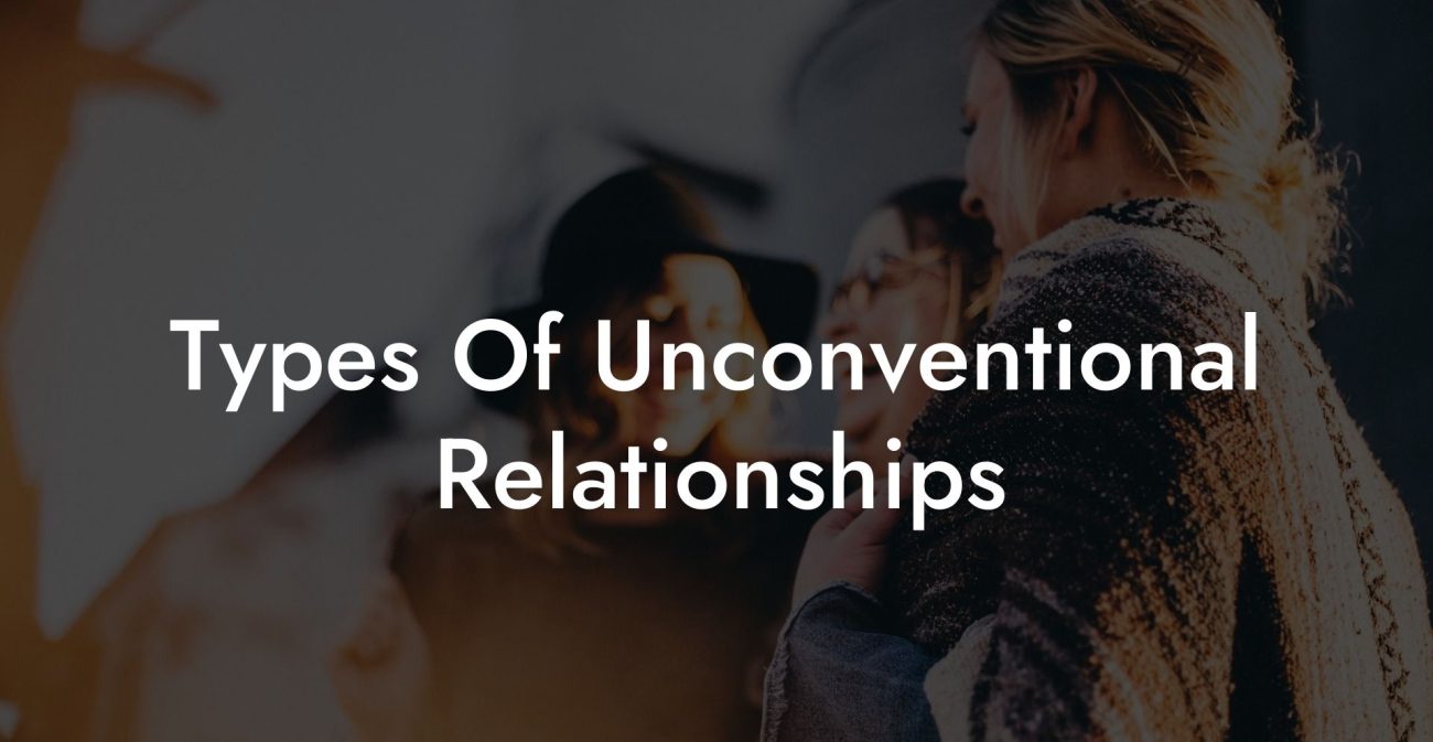 Types Of Unconventional Relationships
