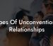 Types Of Unconventional Relationships