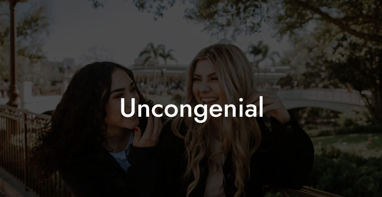 Uncongenial