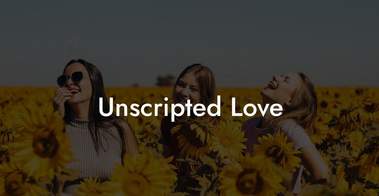 Unscripted Love