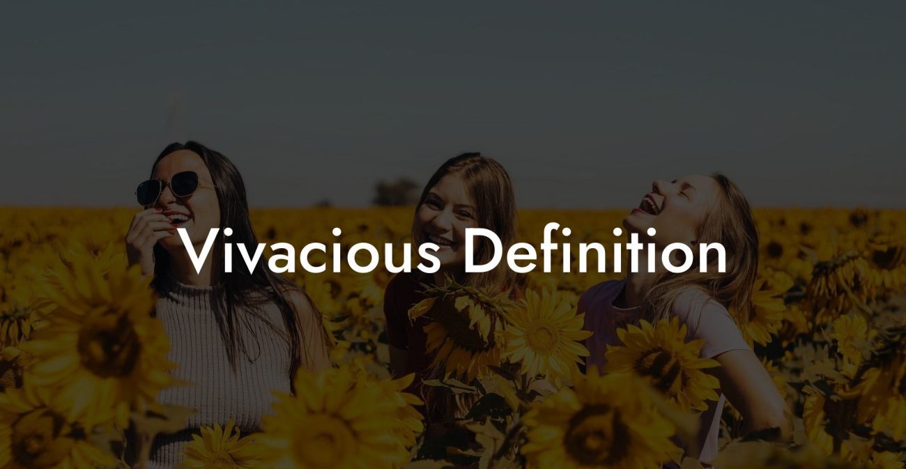 Vivacious Definition