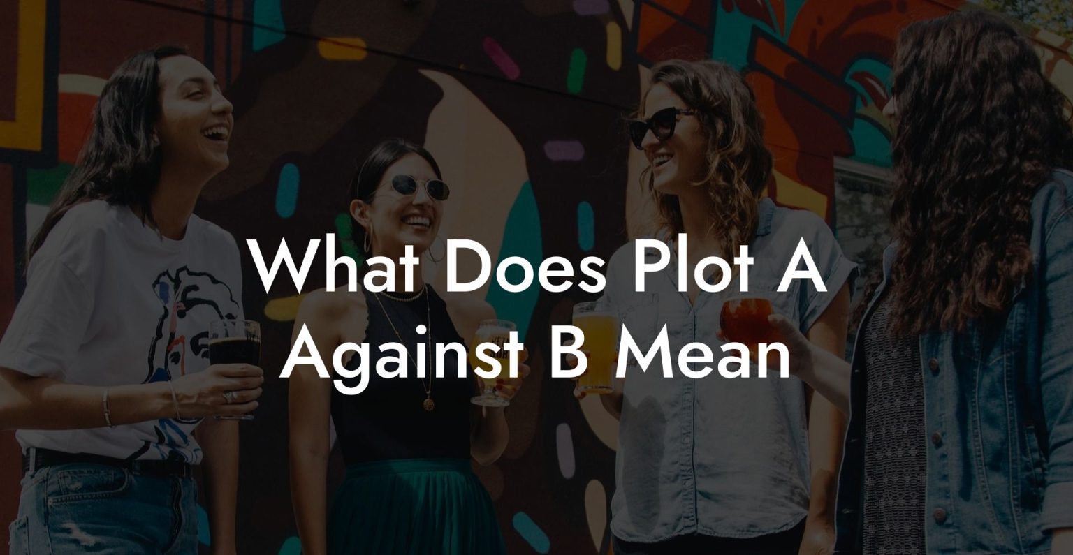 What Does Plot A Against B Mean The Monogamy Experiment