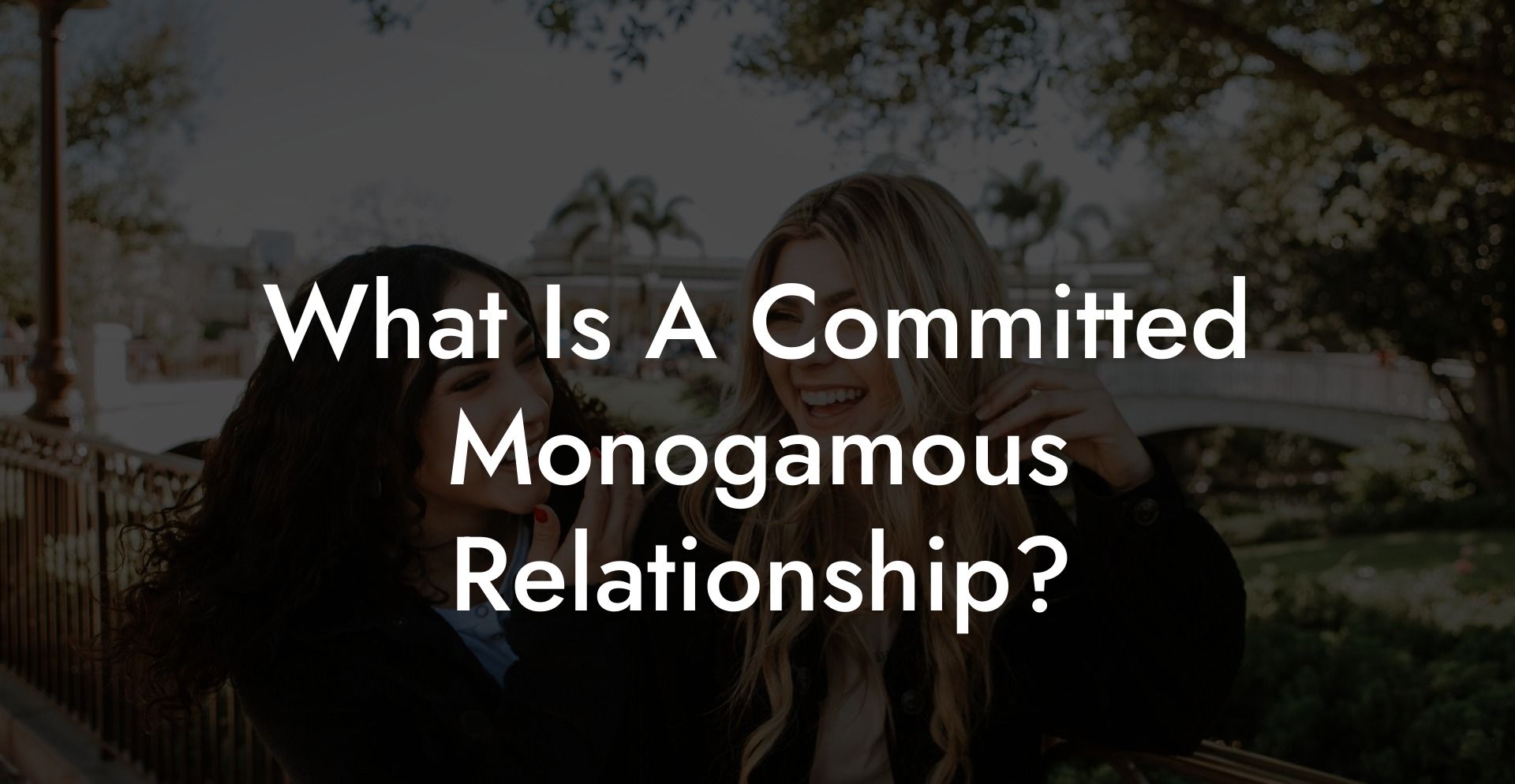 What Is A Committed Monogamous Relationship