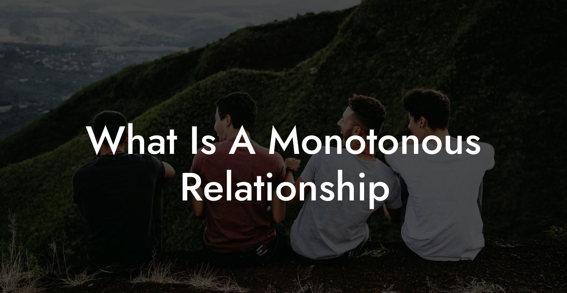 What Is A Monotonous Relationship