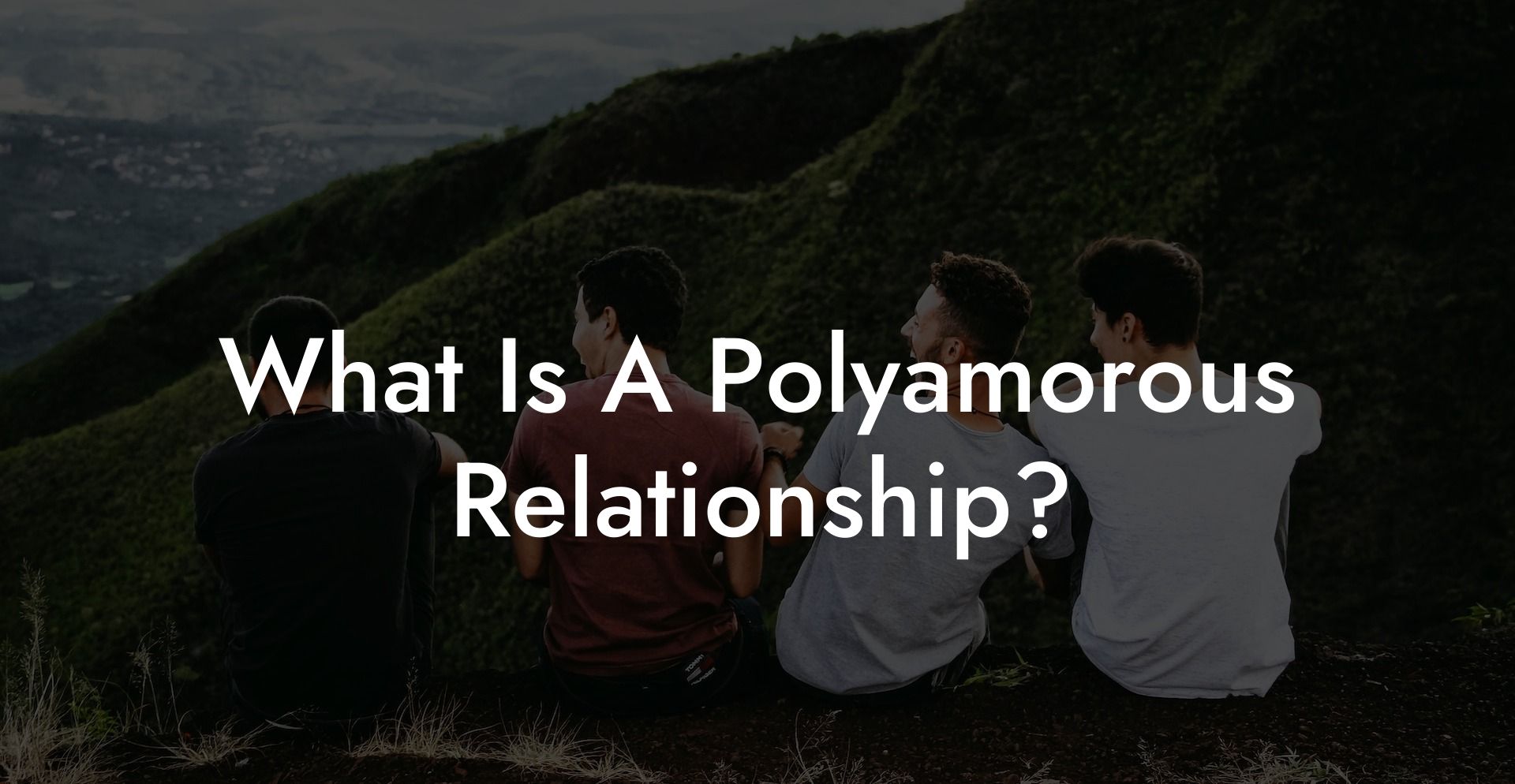 What Is A Polyamorous Relationship?