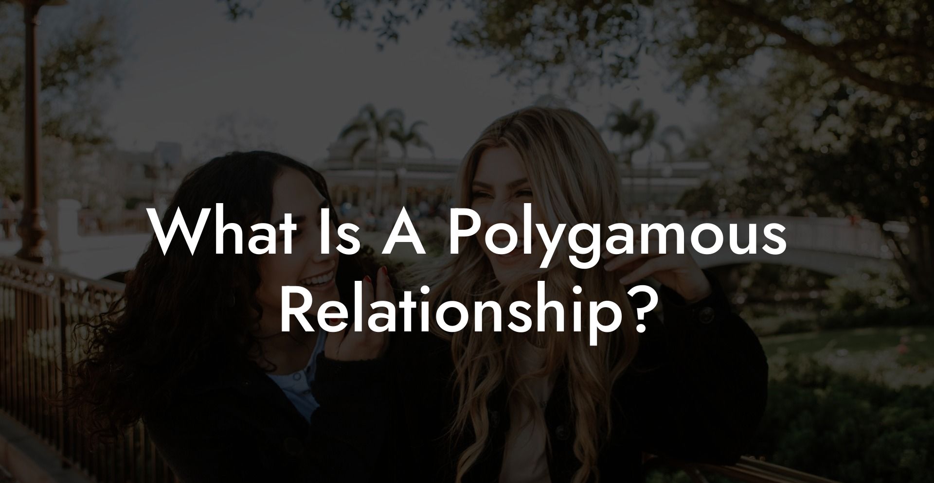 What Is A Polygamous Relationship?