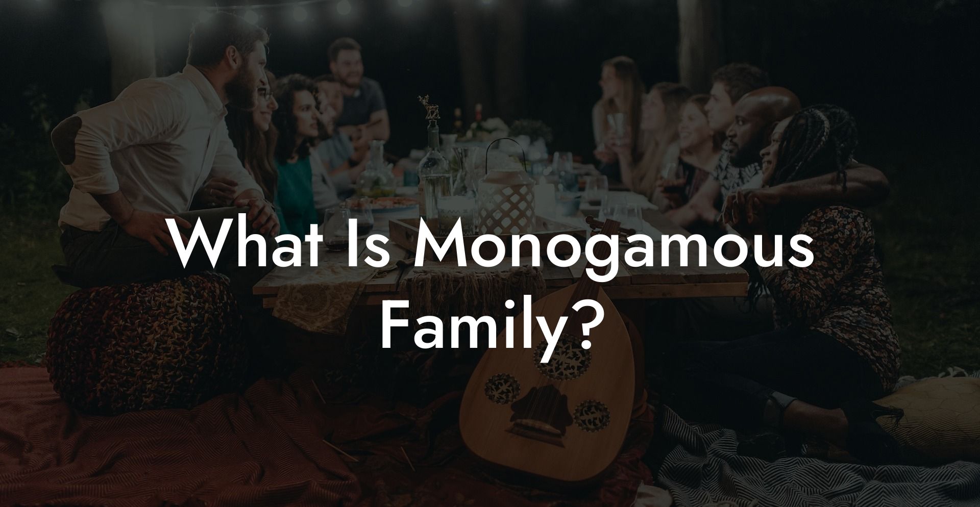 What Is Monogamous Family?