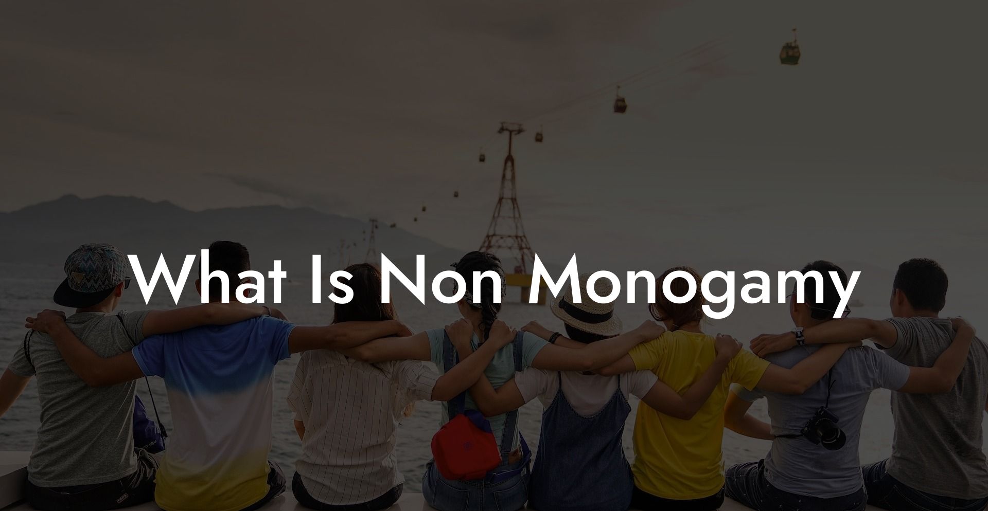 What Is Non Monogamy