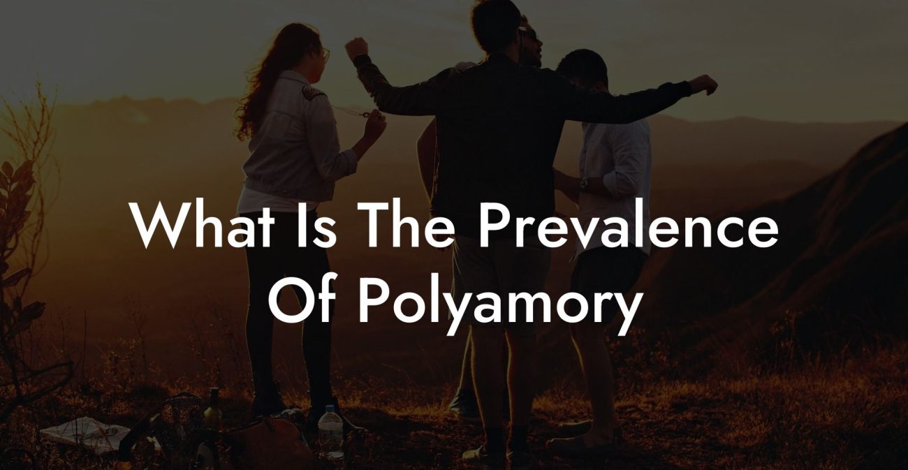 What Is The Prevalence Of Polyamory