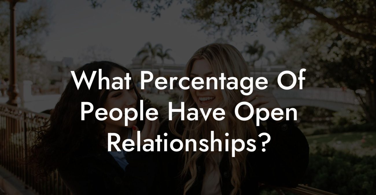 What Percentage Of People Have Open Relationships?