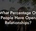 What Percentage Of People Have Open Relationships?