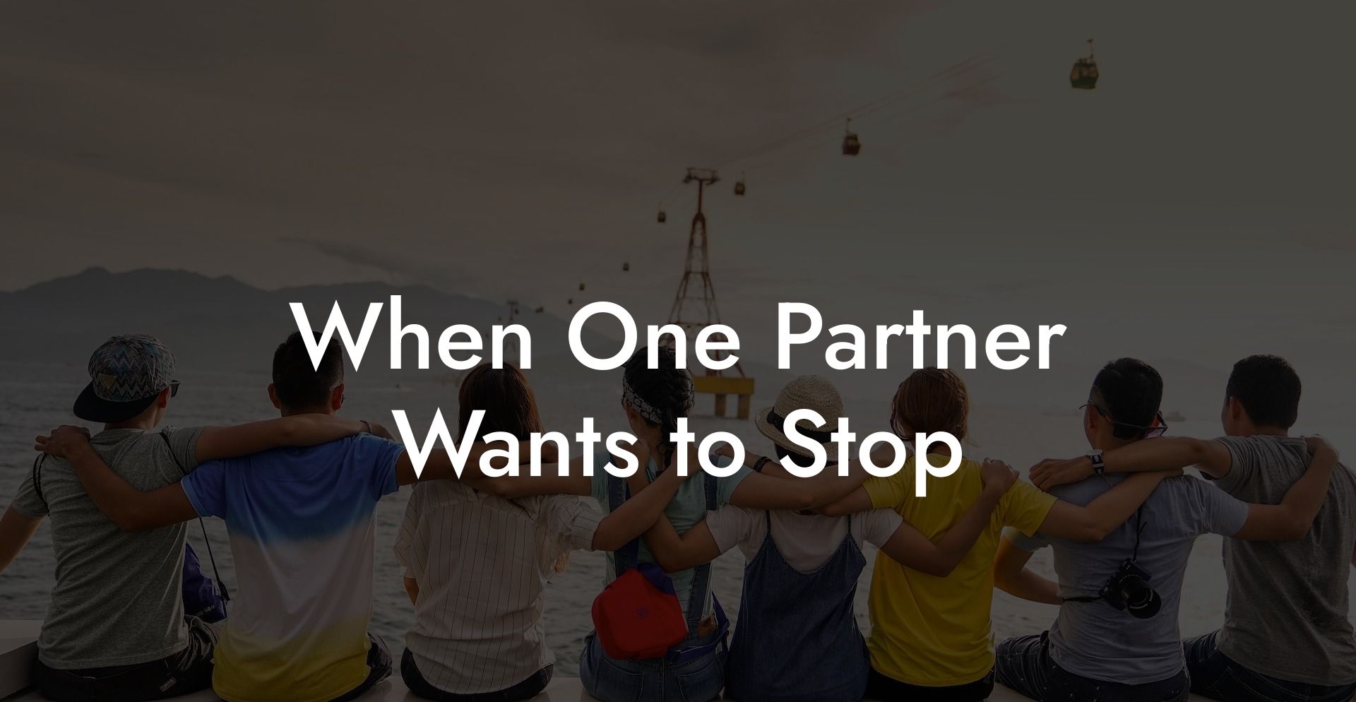 When One Partner Wants to Stop