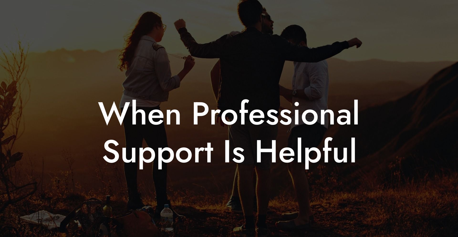 When Professional Support Is Helpful