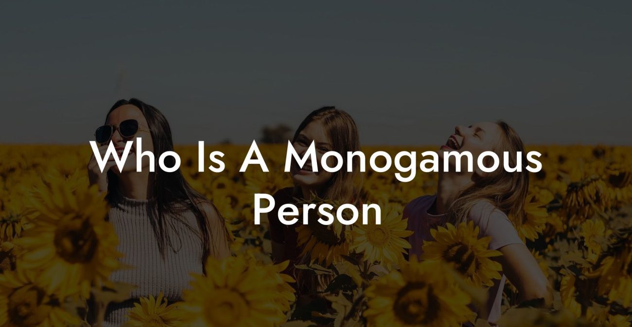 Who Is A Monogamous Person