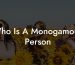 Who Is A Monogamous Person